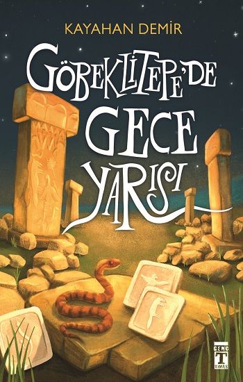 Göbeklitepe'de Gece Yarısı - Genç Timaş Kitap