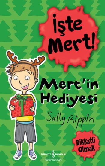 İşte Mert! – Mert’in Hediyesi – Dikkatli Olmak - İş Bankası Kültür Yayınları Kitap