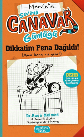 Dikkatim Fena Dağıldı! - Sevimli Canavar Günlüğü - Yediveren Çocuk Kitap