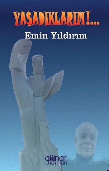 Yaşadıklarım - Gülnar Yayınları Kitap