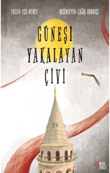 Güneşi Yakalayan Çivi - Masalperest Kitap