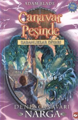 Canavar Peşinde Serisi 15 - Karanlıklar Diyarı (Deniz Canavarı Narga) - Beyaz Balina Yayınları Kitap