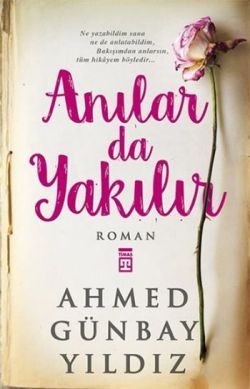 Anılar da Yakılır - Timaş Yayınları Kitap