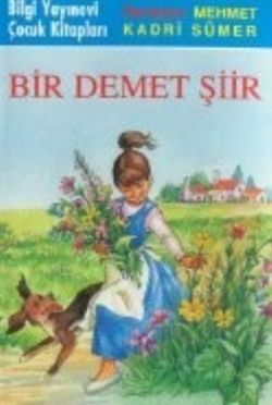 Bir Demet Şiir - Bilgi Yayınevi Çocuk Kitap
