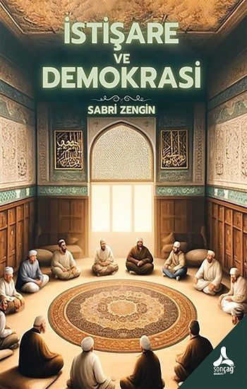 İstişare ve Demokrasi - Sonçağ -Akademik Kitaplar Kitap