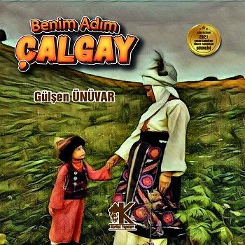 Benim Adım Çalgay - Korkut Yayınları Kitap