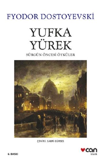 Yufka Yürek - Fyodor Mihayloviç Dostoyevski, Rus Edebiyatı Türkçe kitap kapağı