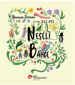 Neşeli Bahçe - Koç Üniversitesi Yayınları Kitap