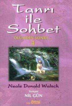 Tanrı ile Sohbet Ölümden Sonra 4 Neale Donald Walsch Türkçe kitap kapağı