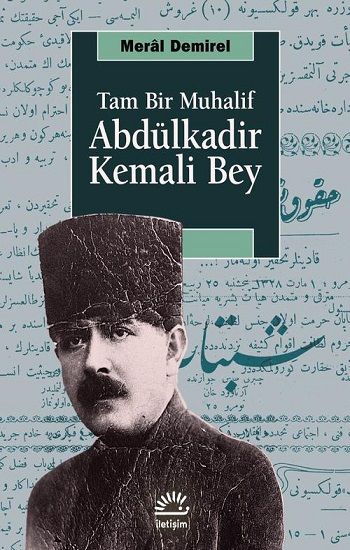 Abdülkadir Kemali Bey - İletişim Yayınları Kitap
