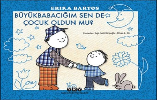 Büyükbabacığım Sen de Çocuk Oldun mu? - Yapı Kredi Yayınları Kitap