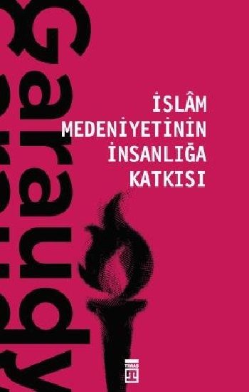 İslam Medeniyetinin İnsanlığa Katkısı - Timaş Yayınları Kitap