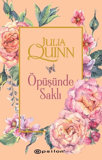 Öpüşünde Saklı - Julia Quinn, Roman Öykü Türkçe kitap kapağı