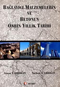 Bağlayıcı Malzemelerin ve Betonun Onbin Yıllık Tarihi - ODTÜ Geliştirme Vakfı Yayıncılık Kitap