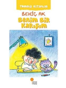Benim Bir Karışım - Günışığı Kitaplığı Kitap