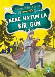 Nene Hatun’la Bir Gün - Timaş Çocuk Kitap