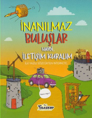 İnanılmaz Buluşlar - Haydi İletişim Kuralım - Teleskop Popüler Bilim Kitap