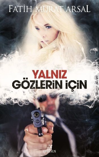 Yalnız Gözlerin İçin - Ephesus Yayınları Kitap