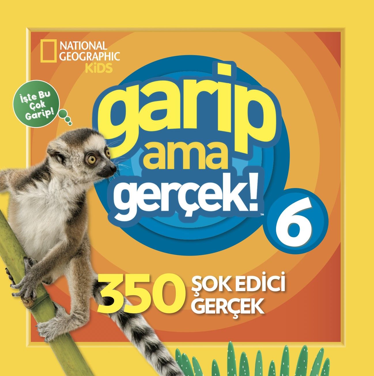National Geographic Kids - Garip Ama Gerçek 6 - Beta Kids Kitap