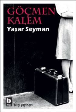 Göçmen Kalem - Bilgi Yayınevi Kitap