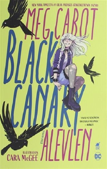 Black Canary: Alevlen - Dinozor Çocuk Kitap