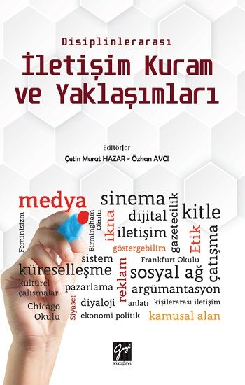Disiplinlerarası İletişim Kuram ve Yaklaşımları - Gazi Kitabevi Kitap