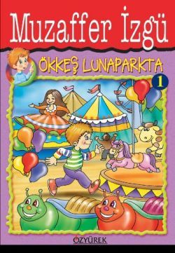 Ökkeş Lunaparkta - Özyürek Yayınları Kitap