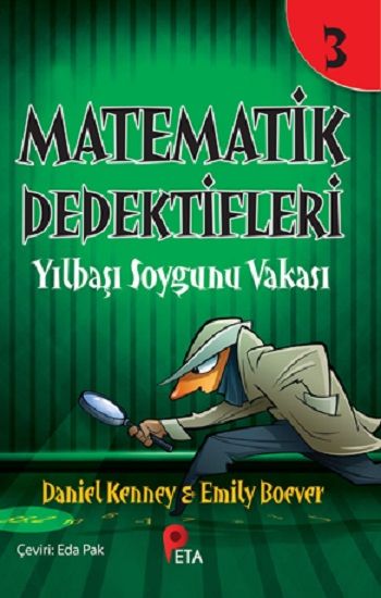 Matematik Dedektifleri 3 : Yılbaşı Soygunu Vakası - Peta Kitap Kitap