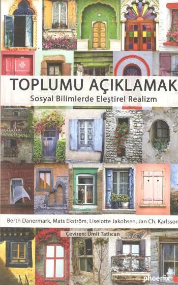 Toplumu Açıklamak Sosyal Bilimlerde Eleştirel Realizm - Phoenix Yayınevi Kitap