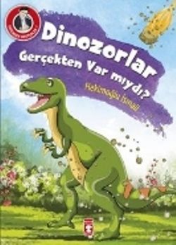 Dinazorlar Gerçekten Var mıydı? - Timaş Çocuk Kitap