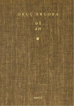 Ol / An Oruç Aruoba Türkçe kitap kapağı