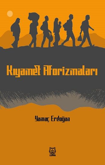 Kıyamet Aforizmaları - Luna Yayınları Kitap
