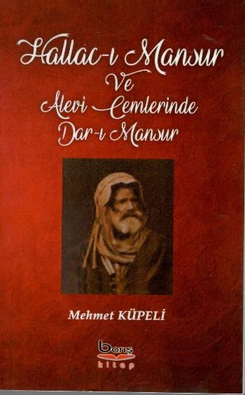 Hallac-ı Mansur Ve Alevi Cemlerinde Dar-ı Mansur - Barış Kitap Kitap