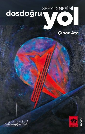 Seyyid Nesimi - Dosdoğru Yol - Ötüken Neşriyat Kitap