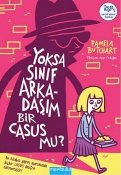 Yoksa Sınıf Arkadaşım Bir Casus mu? - Mavi Bulut Yayınları Kitap