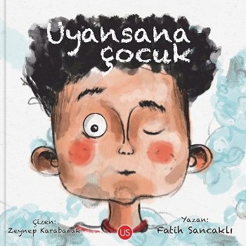 Uyansana Çocuk - Us Yayınları Kitap