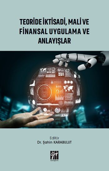 Teoride İktisadi, Mali ve Finansal Uygulama ve Anlayışlar - Gazi Kitabevi Kitap