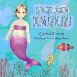Denize Düşen Denizkızı Çiğdem Gündeş Türkçe çocuk kitabı kapağı