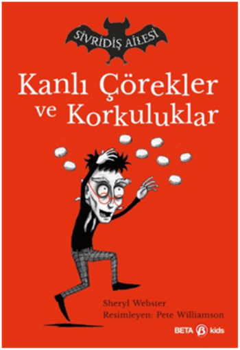 Kanlı Çörekler ve Korkuluklar Sivridiş Ailesi - Beta Kids Kitap