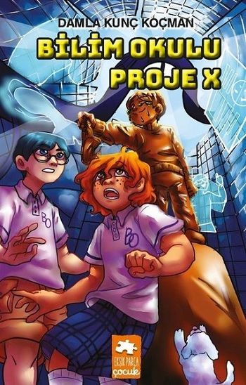 Bilim Okulu Proje X - Eksik Parça Yayınları Kitap