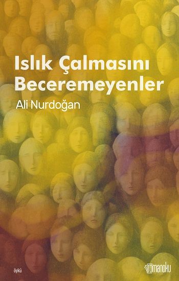 Islık Çalmasını Beceremeyenler - Romanoku Yayınları Kitap
