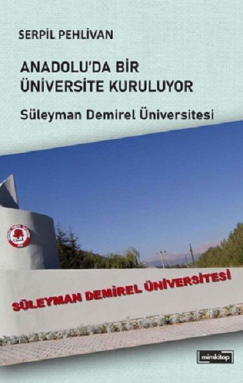 Anadolu’da Bir Üniversite Kuruluyor - Mim Kitap Kitap