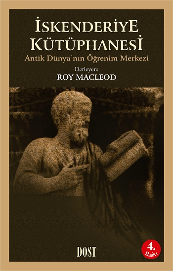 İskenderiye Kütüphanesi Antik Dünya’nın Öğrenim Merkezi - Roy Macleod, Dünya Tarihi Türkçe kitap kapağı