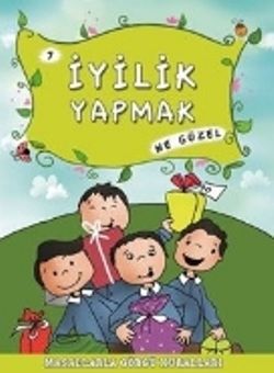 İyilik Yapmak Ne Güzel - Timaş Çocuk Kitap