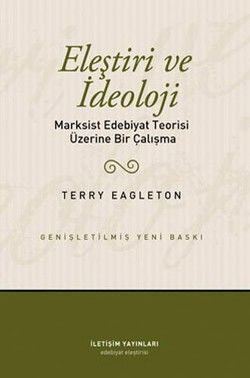 Eleştiri ve İdeoloji: Marksist Edebiyat Teorisi Üzerine Bir Çalışma - Terry Eagleton, Eleştiri İnceleme Kuram Türkçe kitap kapağı