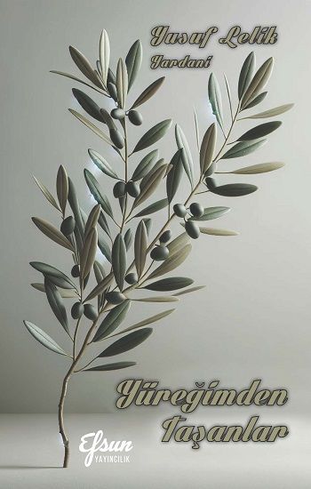 Yüreğimden Taşanlar - Efsun Yayıncılık Kitap