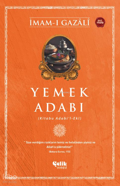 Yemek Adabı;(Kitabu Adabi'l - Eki) - Çelik Yayınevi Kitap