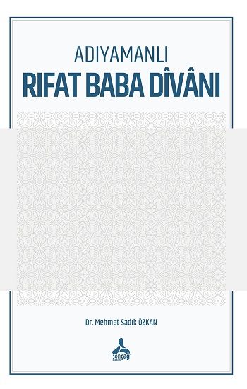 Adıyamanlı Rıfat Baba Divanı - Sonçağ -Akademik Kitaplar Kitap