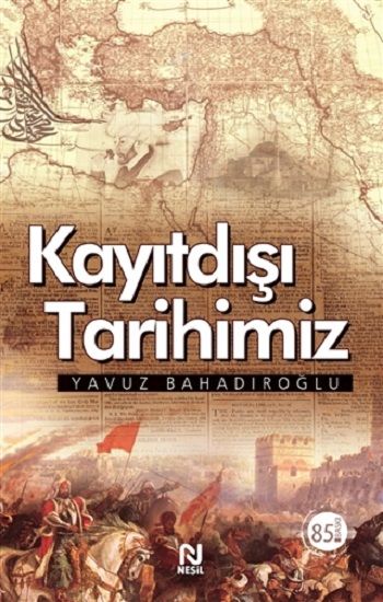 Kayıtdışı Tarihimiz Yavuz Bahadıroğlu Türkçe kitap kapağı