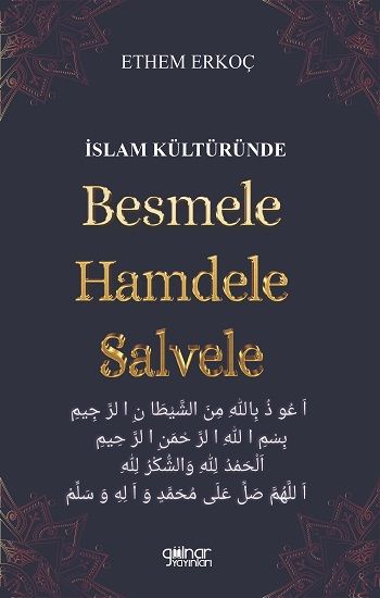 İslam Kültüründe Besmele Hamdele Salvele - Gülnar Yayınları Kitap